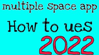 How to ues multiple space app 2022 screenshot 5
