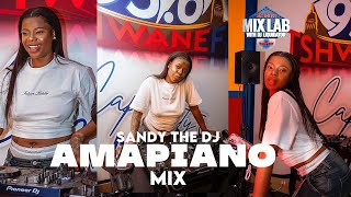 Sandy The Dj  Amapiano Mix 2025   On Mixlab With Dj Liquidator  Tshwane Fm 936
