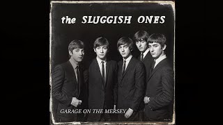 Download Lagu The Sluggish Ones - Garage on The Mersey  [FULL ALBUM |  1960'S Merseybeat / Garage] MP3