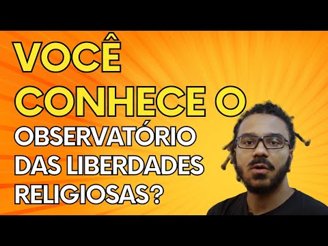 Você conhece o Observatório das Liberdades Religiosas?