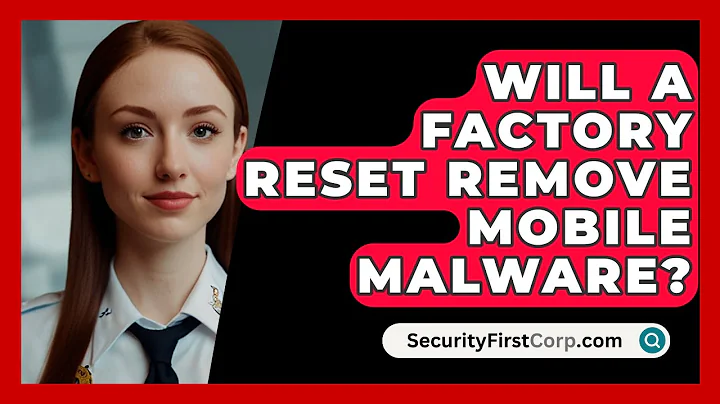 Will A Factory Reset Remove Mobile Malware? - SecurityFirstCorp.com