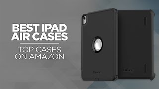 Top iPad Air Cases (5th Gen - 2022)