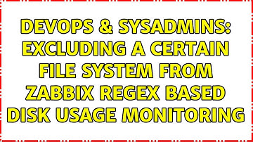 DevOps & SysAdmins: Excluding a certain file system from Zabbix regex based disk usage monitoring
