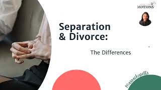Session 2 - Separation v.  Divorce (MA): The Basics