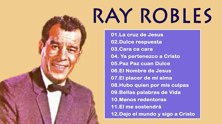 Ray Robles  Cantos de Alabanza Pureza y Poder
