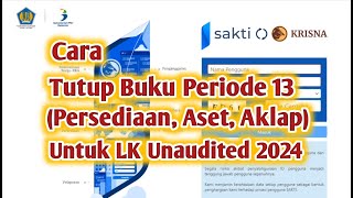 How to Close the Books for Period 13 of Inventory, Assets, and Aklap for the Preparation of Unaud...