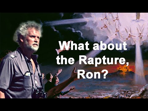 WHAT ABOUT THE RAPTURE, RON
