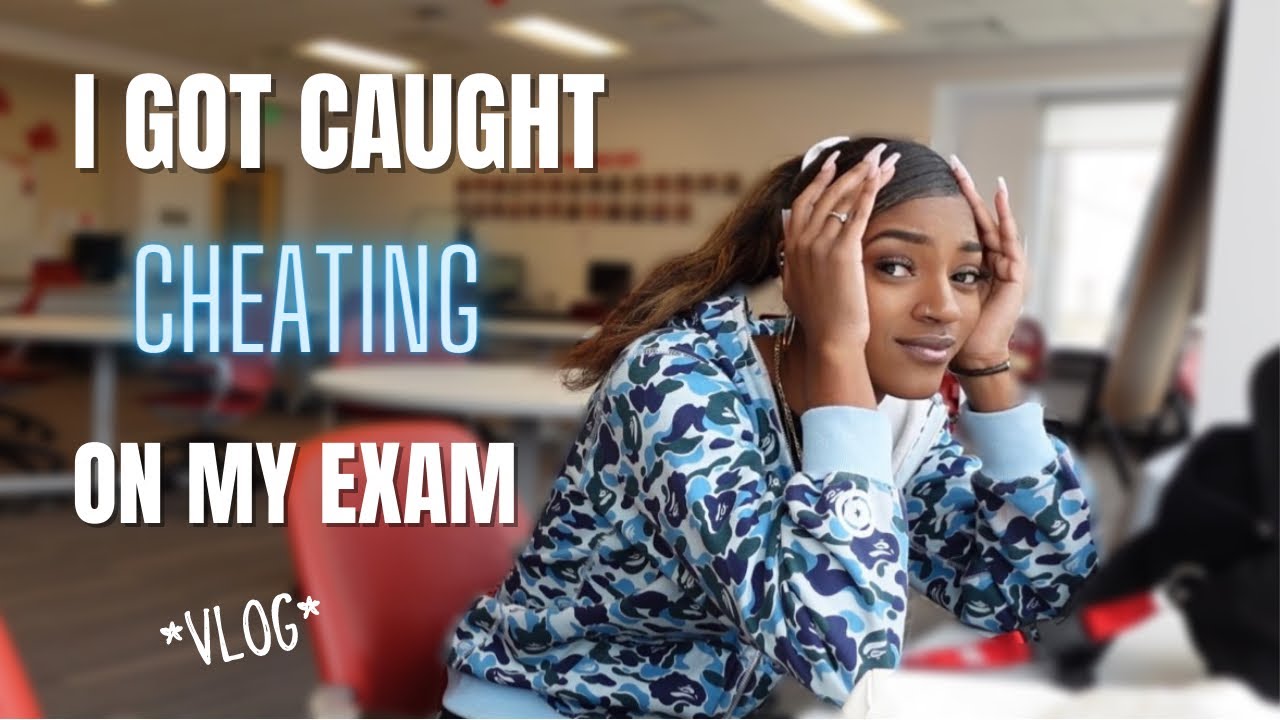I GOT CAUGHT CHEATING ON MY EXAM!! (ALMOST GOT KICKED OUT OF COLLEGE)🤦🏽