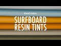 Almonds guide to surfboard resin tints