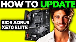 How To Update BIOS AORUS X570 ELITE (2025) - Step By Step