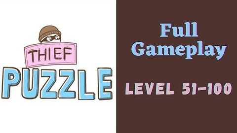 Thief Puzzle Game Level 51-100 | Full Gameplay | By Zerin
