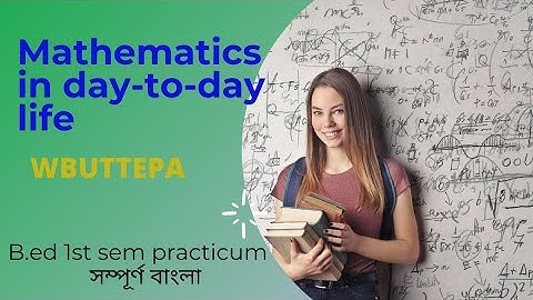 B.ed 1st Semester Practicum //Power Point Presentation - Mathematics in Day to Day Life //in Bengali