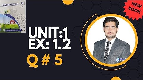 Class 9th math new book exercise 1.2, Q # 5 complete