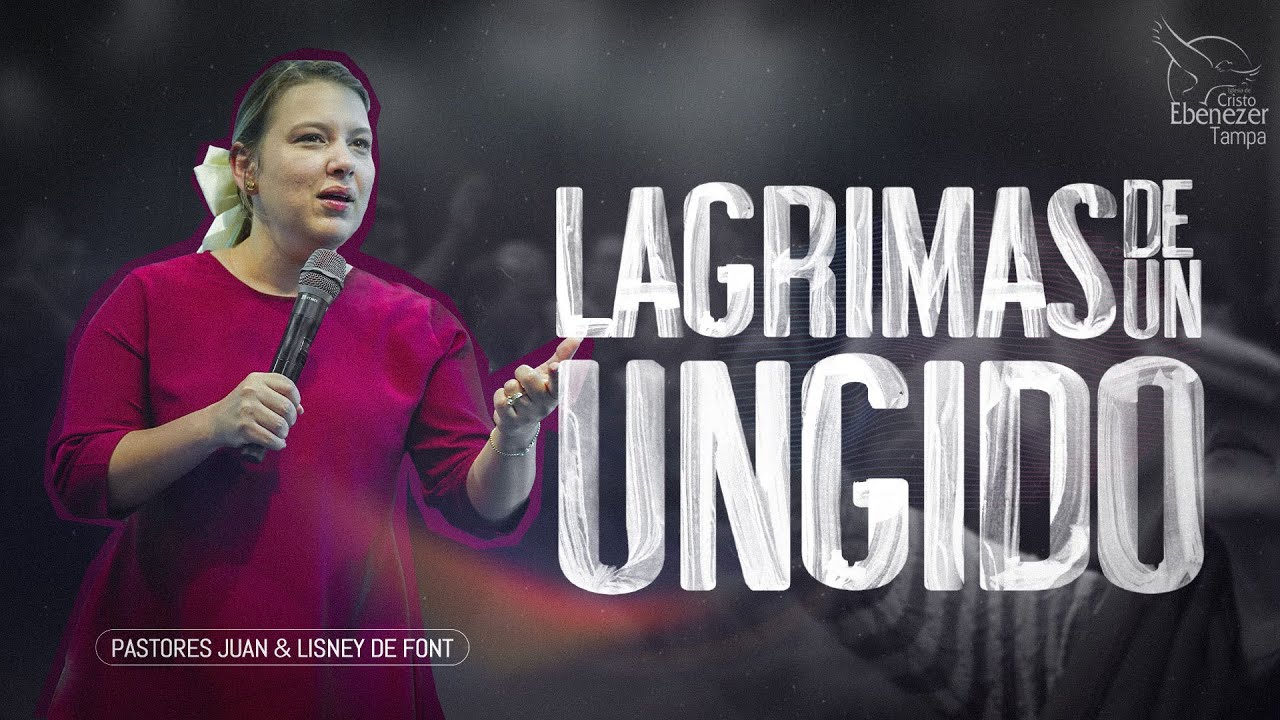 Pra Lisney de Font | Las Lágrimas De Un Ungido | 08-27-23