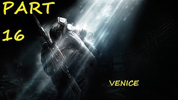 Metro: Last Light [Part 16] [Venice]