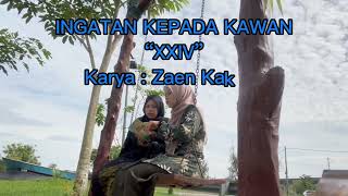 Deklamasi Sajak Ingatan Kepada Kawan “XXIV” (Zaen Kasturi) & Pantun Resam Hidup Manusia Deklamasi Sajak Ingatan Kepada Kawan “XXIV” (Zaen Kasturi) & Pantun Resam Hidup Manusia