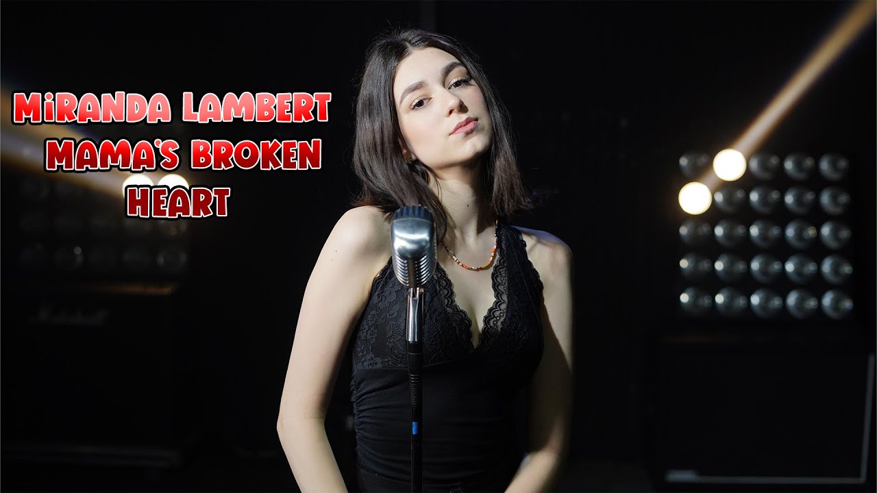 Miranda Lambert   Mamas Broken Heart Cover by Beatrice Florea