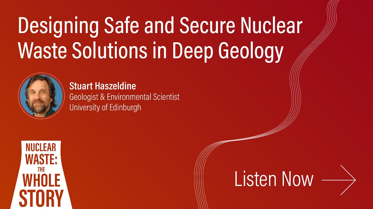Designing Safe and Secure Nuclear Waste Solutions in Deep Geology