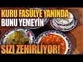 Kuru faslye yannda bunu yemeyin sizi zehirliyor