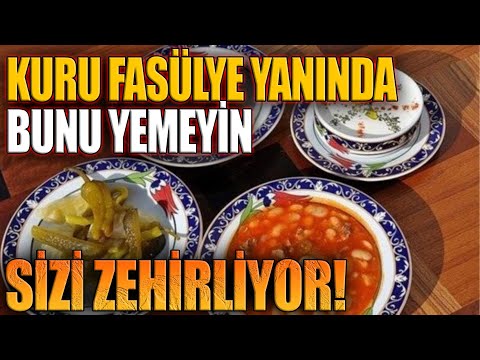 Kuru Fasülye Yanında Bunu Yemeyin. Sizi Zehirliyor!
