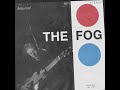 The Fog [Full Album]