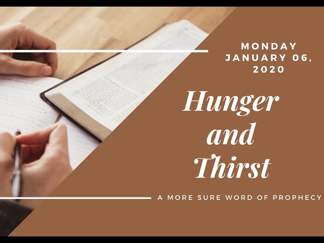 (06-01-2020) The Hunger and The Thirst