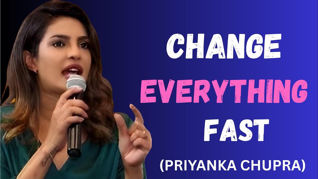"Give Yourself 6 Months to Change Everything | Priyanka Chopra Life ...