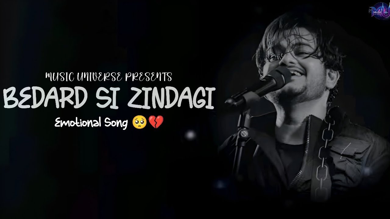 Bedard Si Zindagi | Official Sad Song 2025 | Music Universe PRESENTS 