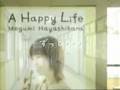 Megumi Hayashibara A happy life/Lucky and Happy CM