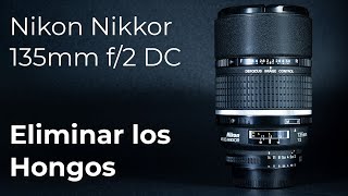 Eliminar los hongos: Nikon Nikkor 135mm f/2 DC