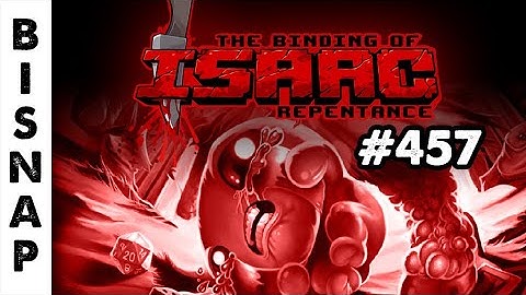 Bisnap Streams Isaac: Repentance - Part 457