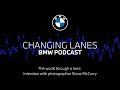 #70 The world through a lens: Interview with photographer Steve McCurry | BMW Podcast
