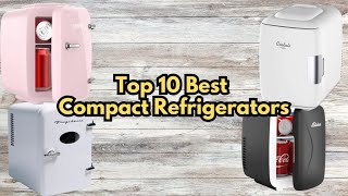 Top 10 Best Compact Refrigerators