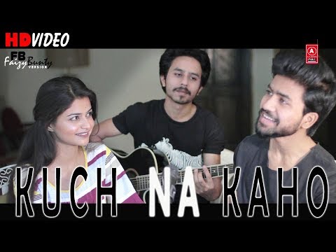 kuch-na-kaho-|-faizy-bunty-moni-rendition-|-best-cover-2019-|