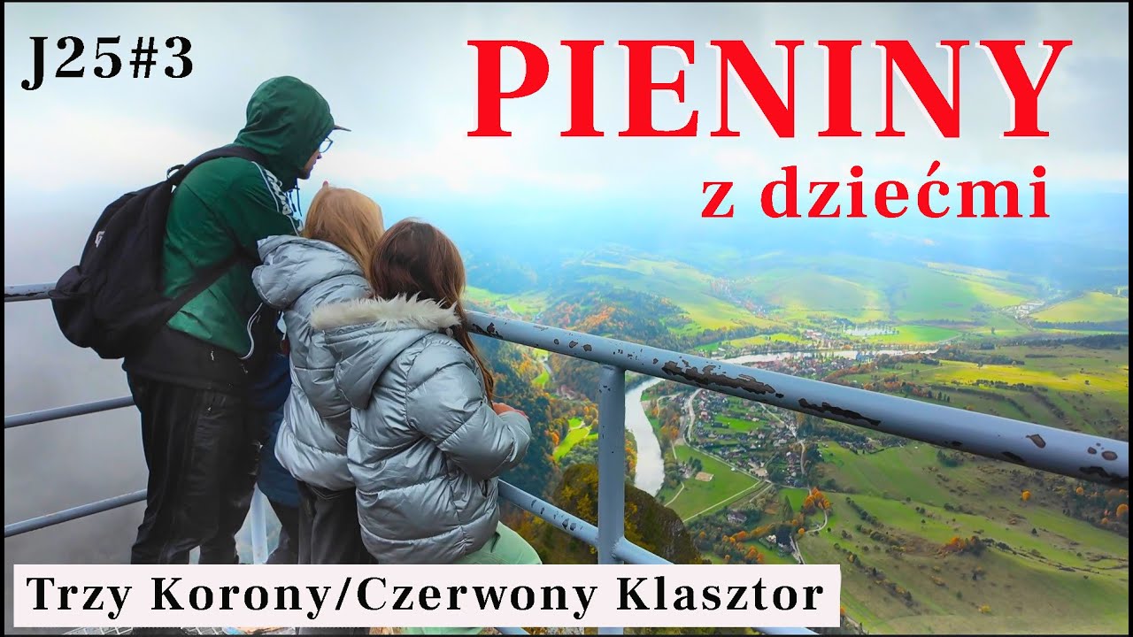 J25#3 Pieniny z dziećmi: Trzy Korony, Czerwony Klasztor, przełom Dunajca. Jesienny karawaning odc.3.