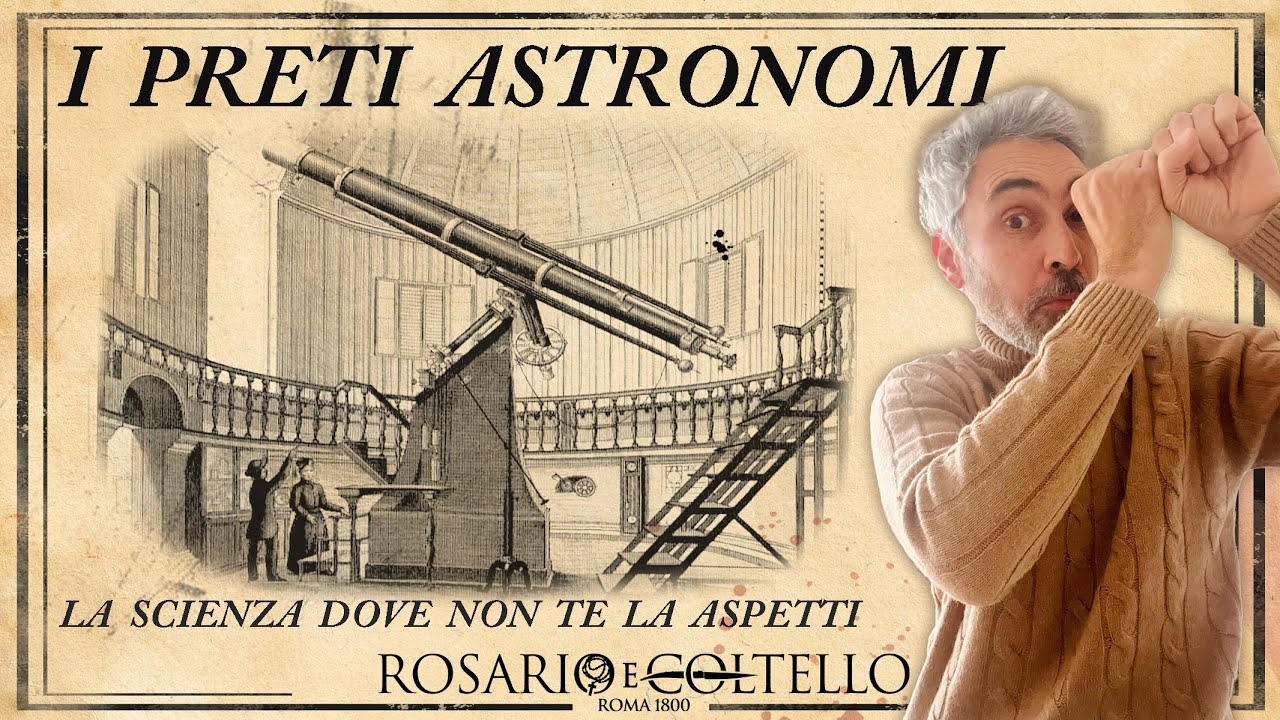 I preti astronomi - La scienza dove non te la aspetti