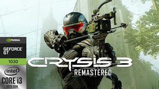 CRYSIS 3 REMASTERED PC Low End | GT 1030 + i3 10100F