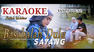 BASABALAH DULU SAYANG - MIFTAH WAHDINI ( Music) KARAOKE TANPA VOCAL