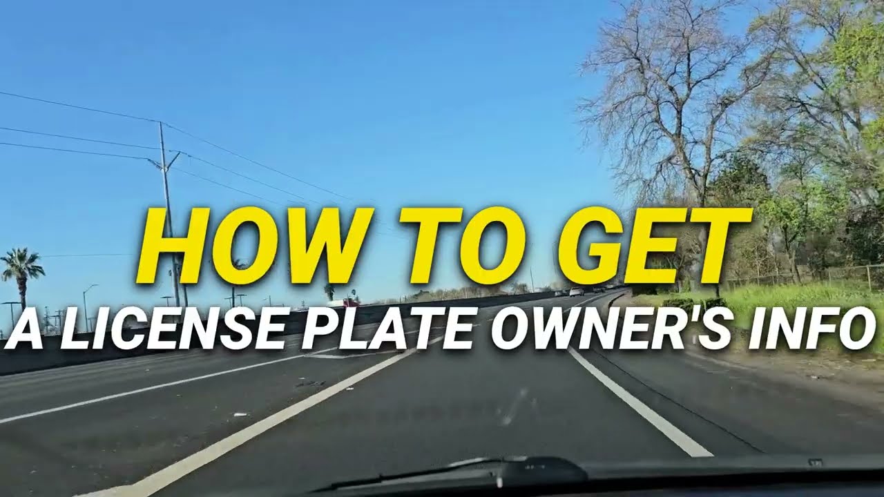 How To Get a License Plate Owner's Info 