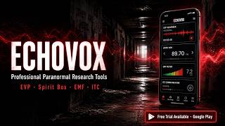 I Built an EVP & Spirit Box App After 13 Years of Paranormal Investigation