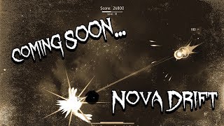 Coming Soon...: Nova Drift