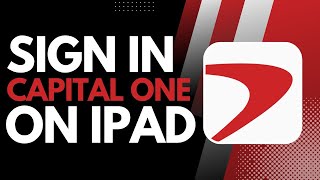 How to Login to Capital One App on iPad !