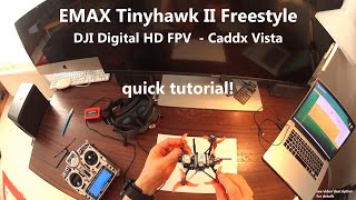 EMAX Tinyhawk II Freestyle - quick Caddx Vista tutorial - DJI Digital FPV system, HD FPV