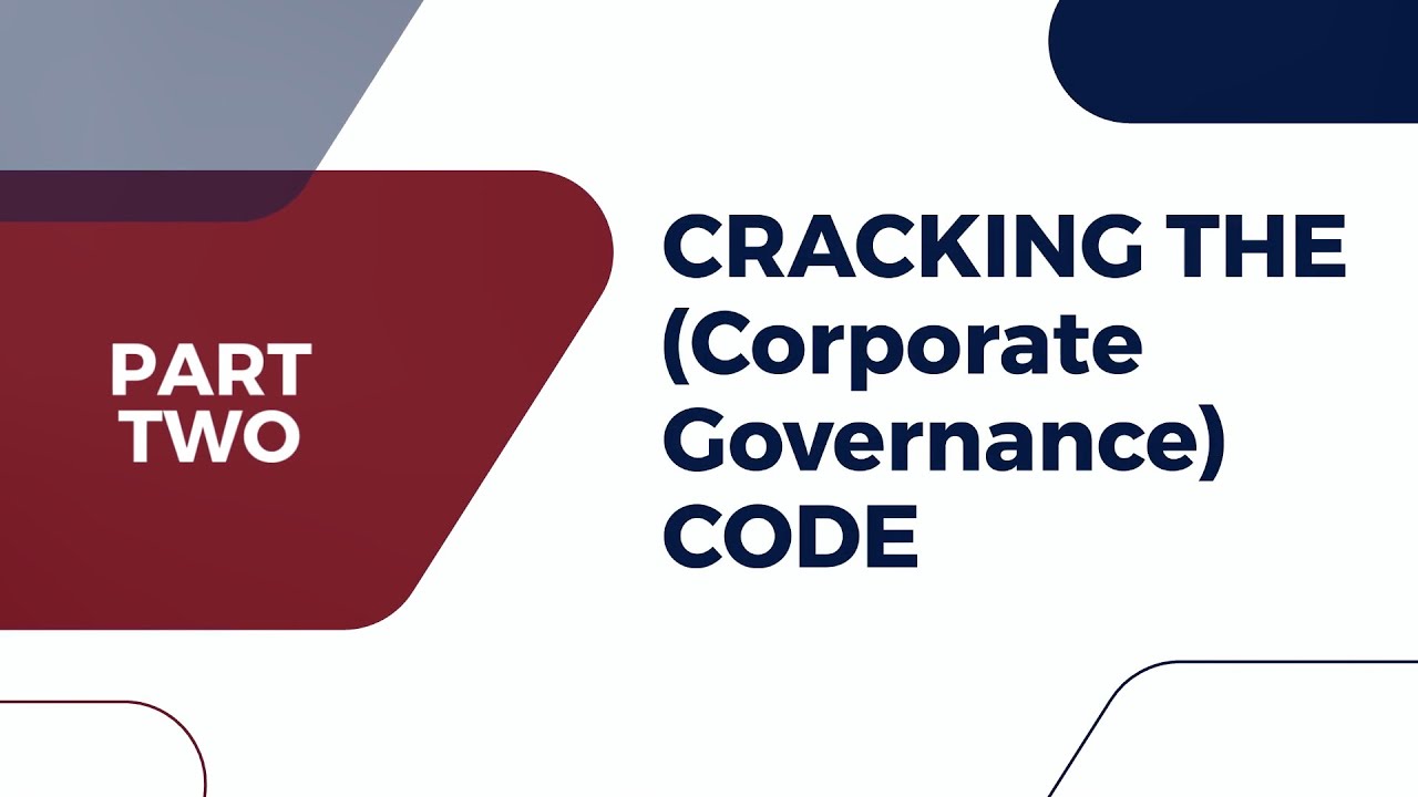 Cracking the (Corporate Governance) Code - Part 2 - YouTube