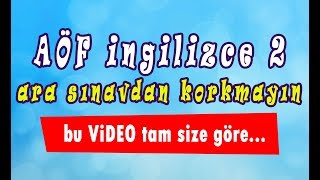 Aöf İngilizce-2 Hızlı Konu Anlatım Videosu Vize-1 Wwwakademiaofcom