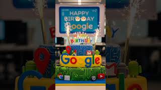 🎂Happy birthday google🎂#youtubeshorts #shorts #google #googlesearch #google
