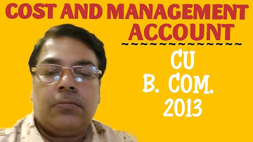 #cu 2013 cost sheet - problem with solution (BL AGRAWAL)For-B.com.Sem.2 Cost & Management Account