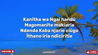 Kanitha Wa Ngai Handu -- Symolyrics
