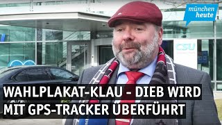 Anzeige Ist Raus Csu-Mann Klaut Wahlplakat- Dieb Wird Mit Gps-Tracker Überführt