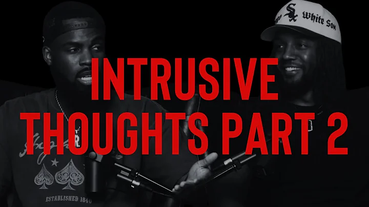 Intrusive Thoughts Part 2